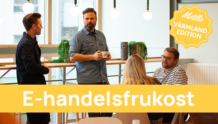 Välkommen på e-handelsfrukost - Värmland Edition